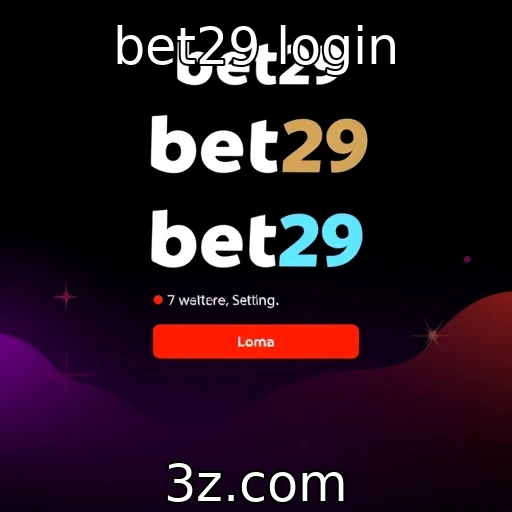 Bet29 login novas funcionalidades para usuários